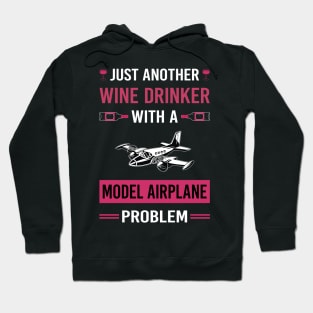 Wine Drinker Model Airplane Plane Planes Aircraft Hoodie